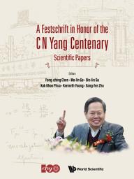 Icon image Festschrift In Honor Of The C N Yang Centenary, A: Scientific Papers