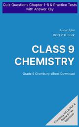 Icon image Class 9 Chemistry MCQ (Multiple Choice Questions): Quiz Questions Chapter 1-8 & Practice Tests with Answers PDF (Chemistry MCQs, Notes & Study Guide)