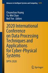 Icon image 2020 International Conference on Data Processing Techniques and Applications for Cyber-Physical Systems: DPTA 2020