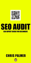 Icon image SEO Audit: SEO Expert Chris Palmer SEO Audit for Beginners