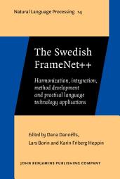 Icon image The Swedish FrameNet++: Harmonization, integration, method development and practical language technology applications