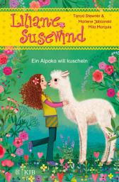 Icon image Liliane Susewind – Ein Alpaka will kuscheln: abenteuerliche Liliane Susewind Geschichte für Leseanfänger ab 6 Jahre │ mit großer Fibelschrift und bunten Bildern