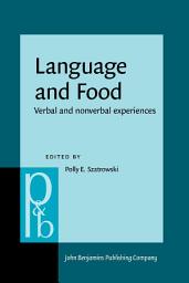 Icon image Language and Food: Verbal and nonverbal experiences