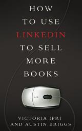 Icon image How to Use LinkedIn to Sell More Books