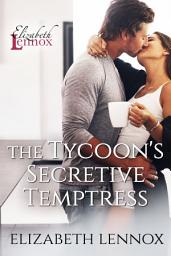 Icon image The Tycoon's Secretive Temptress: Brant