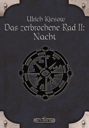 Icon image DSA 57: Das zerbrochene Rad 2 - Nacht: Das Schwarze Auge Roman Nr. 57