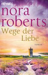 Icon image Wege der Liebe: Roman