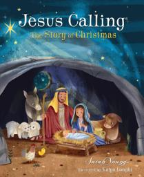 Icon image Jesus Calling: The Story of Christmas: God's Plan for the Nativity from Creation to Christ