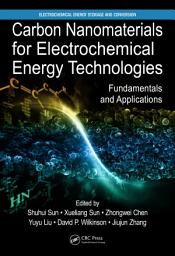 Icon image Carbon Nanomaterials for Electrochemical Energy Technologies: Fundamentals and Applications