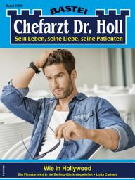 Icon image Chefarzt Dr. Holl 1980: Wie in Hollywood