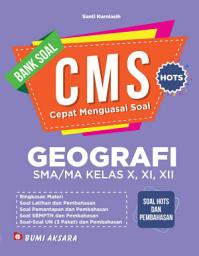 Icon image CMS Cara Menguasai Soal Geografi SMA dan MA Latihan Soal dan Pembahasan HOTS