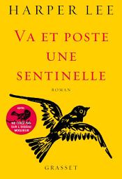 Icon image Va et poste une sentinelle: roman traduit de l'anglais (Etats-Unis) par Pierre Demarty