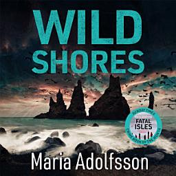 Icon image Wild Shores: The bestselling atmospheric police procedural that has taken the world by storm