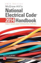 Icon image McGraw-Hill's National Electrical Code 2014 Handbook, 28th Edition: Edition 28