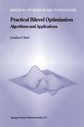 Icon image Practical Bilevel Optimization: Algorithms and Applications