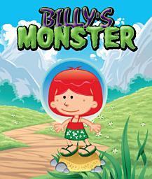 Icon image Billy's Monster: Children's Books and Bedtime Stories For Kids Ages 3-16