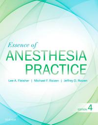 Icon image Essence of Anesthesia Practice E-Book: Edition 4