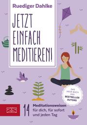 Icon image Jetzt einfach meditieren: 20 Meditationen für Dich, für sofort & fürs ganze Jahr