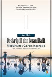 Icon image Analisis Deskriptif dan Kuantitatif Produktivitas Garam Indonesia: Studi Kasus pada Petani Garam Kabupaten Pati