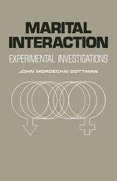 Icon image Marital Interaction: Experimental Investigations