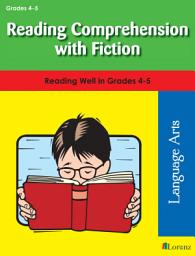 Icon image Reading Comprehension with Fiction: Reading Well in Grades 4-5