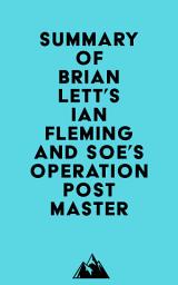 Icon image Summary of Brian Lett's Ian Fleming and SOE's Operation POSTMASTER