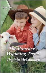 Icon image The Rancher's Wyoming Twins: A Clean Romance