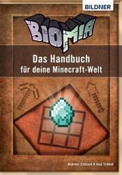 Icon image BIOMIA - Das Handbuch für deine Minecraft Welt