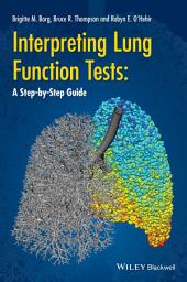 Icon image Interpreting Lung Function Tests: A Step-by Step Guide