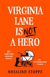 Icon image Virginia Lane is Not a Hero