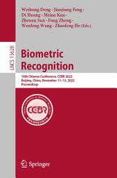 Icon image Biometric Recognition: 16th Chinese Conference, CCBR 2022, Beijing, China, November 11–13, 2022, Proceedings