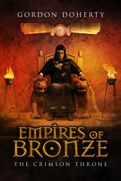 Icon image Empires of Bronze: The Crimson Throne (Empires of Bronze #4)