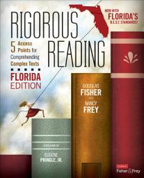 Icon image Rigorous Reading, Florida Edition: 5 Access Points for Comprehending Complex Texts