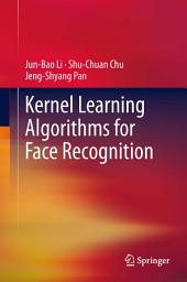 Icon image Kernel Learning Algorithms for Face Recognition