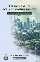 Icon image Eternal Values for a Changing Society : Vol. 5: Education for Human Excellence