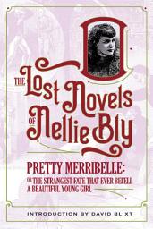 Icon image Pretty Merribelle: The Strangest Fate Ever To Befall A Beautiful Young Girl