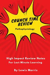 Icon image Crunch Time Review for Pathophysiology