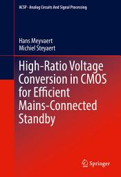 Icon image High-Ratio Voltage Conversion in CMOS for Efficient Mains-Connected Standby