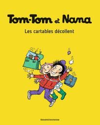 Icon image Tom-Tom et Nana, Tome 04: Les cartables décollent