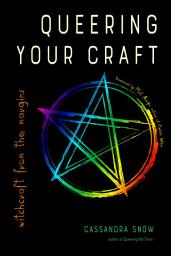 Icon image Queering Your Craft: Witchcraft from the Margins