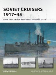 Icon image Soviet Cruisers 1917–45: From the October Revolution to World War II