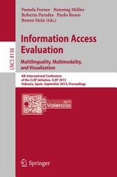 Icon image Information Access Evaluation. Multilinguality, Multimodality, and Visualization: 4th International Conference of the CLEF Initiative, CLEF 2013, Valencia, Spain, September 23-26, 2013. Proceedings