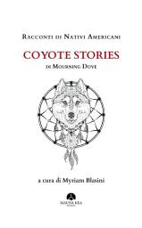 Icon image Racconti di Nativi Americani: Coyote Stories: A cura di Myriam Blasini