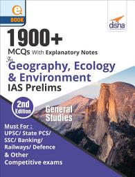 Icon image 1900+ MCQs with Explanatory Notes For GEOGRAPHY, ECOLOGY & ENVIRONMENT 2nd Edition