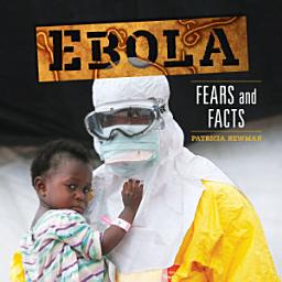 Icon image Ebola: Fears and Facts