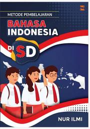 Icon image Metode Pembelajaran Bahasa Indonesia di SD