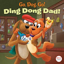 Icon image Ding Dong Dad! (Netflix: Go, Dog. Go!)