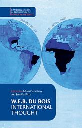 Icon image W. E. B. Du Bois: International Thought