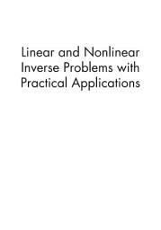 Icon image Linear and Nonlinear Inverse Problems with Practical Applications