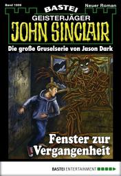 Icon image John Sinclair 1906: Fenster zur Vergangenheit